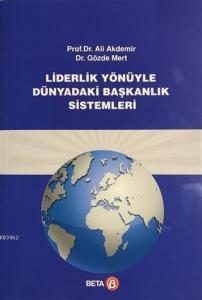 Liderlik Yönüyle Dünyadaki Başkanlık Sistemi