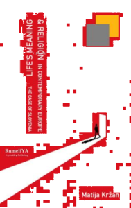 Life’s Meaning and Religion in Contemporary Europe The Case of Slovenia