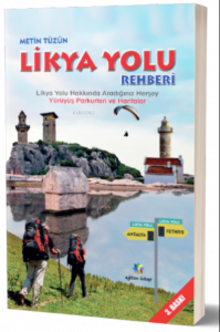 Likya yolu Rehberi ;Yürüyüş Parkurları ve Haritalar