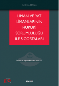 Liman ve Yat Limanlarının Hukuki Sorumluluğu ile Sigortaları