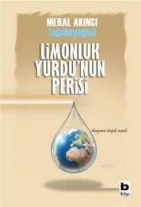 Limonluk Yurdu'nun Perisi; Dünyanın Ütopik Masalı