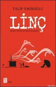 Linç; Şeytan Herkesin Kendi İçindedir