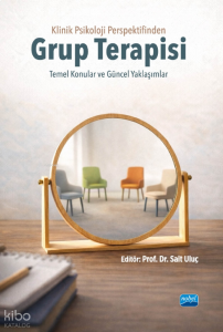 Linik Psikoloji Perspektifinden Grup Terapisi - Temel Konular ve Güncel Yaklaşımlar