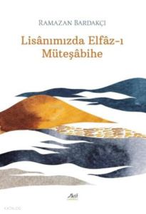 Lisânımızda Elfâz-ı Müteşâbihe