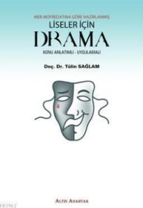 Liseler İçin Drama; Konu Anlatımlı - Uygulamalı