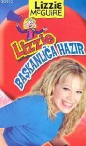 Lizzie Başkanlığa Hazır