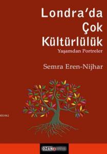 Londra'da Çok Kültürlülük; Yaşamdan Portreler