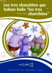 Los Tres Chanchitos Que Habian Leido -Los Tres Chanchitos - 7-10 Yaş İspanyolca Okuma Kitabı; Nivel 1