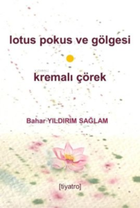 Lotus Pokus ve Gölgesi & Kremalı Çörek