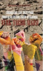 Lübnan'da Lise Düzeyinde Okutulan Resmi Tarih Kitabında Türk Tarih Algısı
