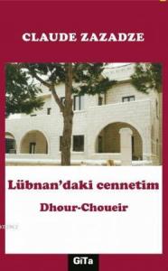 Lübnan'daki Cennetim; Dhour Choueir