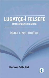 Lugatçe-i Felsefe; Transkripsiyonlu Metin