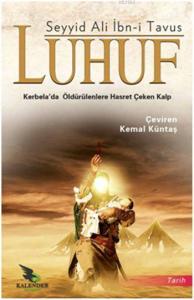 Luhuf; Kerbela'da Öldürülenlere Hasret Çeken Kalp