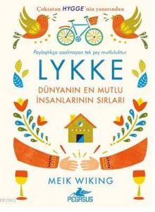 LYKKE - Dünyanın En Mutlu İnsanlarının Sırları