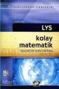 LYS Kolay Matematik İpuçlarıyla Soru Bankası