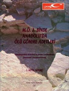 M.Ö. 2. Binde Anadolu'da Ölü Gömme Adetleri