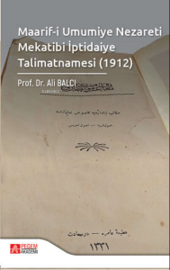 Maarif-i Umumiye Nezareti Mekatibi İptidaiye Talimatnamesi (1912)