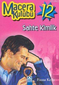 Macera Kulübü 12; Sahte Kimlik