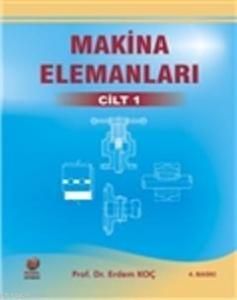 Makina Elemanları Cilt 1