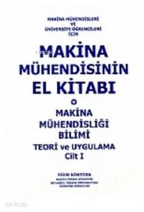 Makina Mühendisinin El Kitabı Cilt 1