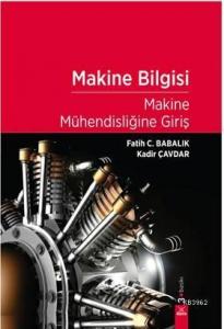Makine Bilgisi; Makine Mühendisliğine Giriş