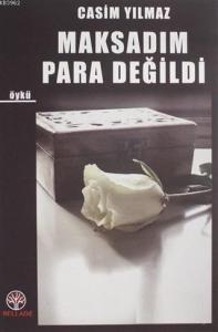 Maksadım Para Değildi