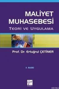 Maliyet Muhasebesi; Teori ve Uygulama