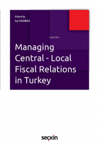 Managing Central Local Fiscal Relations in Turkey