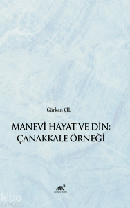 Manevi Hayat ve Din: Çanakkale Örneği
