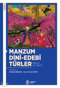 Manzum Dinî-Edebî Türler;Metin ve Şerh