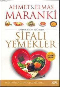Maranki; Kozmik Bilim Işığında| Şifalı Yemekler