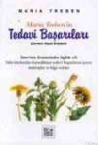 Maria Treben'in Tedavi Başarıları