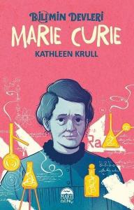 Marie Curie - Bilimin Devleri