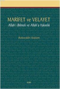 Marifet ve Velayet; Allah'ı Bilmek ve Allah'a Yakınlık