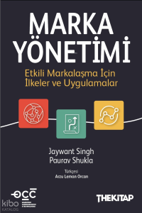Marka Yönetimi; Etkili Markalaşma İçin İlkeler ve Uygulamalar