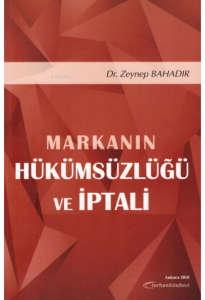 Markanın Hükümsüzlüğü ve İptali