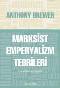 Marksist Emperyalizm Teorileri; Eleştirel Bir Analiz