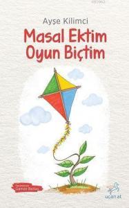 Masal Ektim Oyun Biçtim