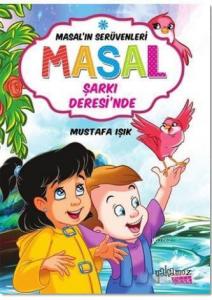 Masal'ın Serüvenleri: Masal Şarkı Deresi'nde
