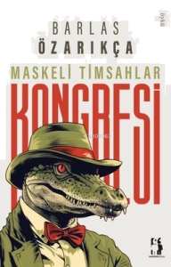 Maskeli Timsahlar Kongresi