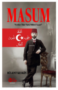 Masum ‘’Fertler Ölür Türk Milleti Yaşar’’