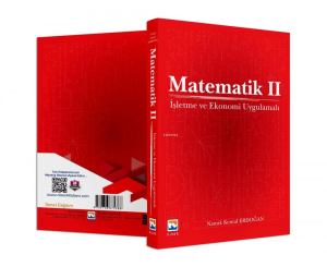 Matematik II;Ekonomi ve İşletme Uygulamalı