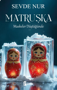 Matruşka - Maskeler Düştüğünde