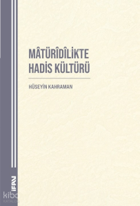 Mâtürîdîlikte Hadis Kültürü