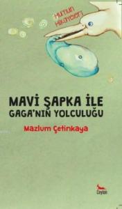 Mavi Şapka ile Gaga'nın Yolculuğu; Mu'nun Hikayesi