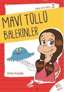 Mavi Tüllü Balerinler; Sağlık Olsun Dizisi 3