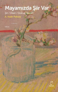 Mayamızda Şiir Var;Şiir / Ozan / Ozanlık Yazıları