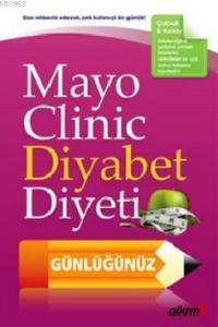 Mayo Clinic Diyabet Diyeti Günlüğünüz; Size Rehberlik Edecek Çok Kullanışlı Bir Günlük