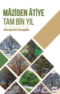 Maziden Atiye Tam Bin Yıl