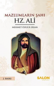 Mazlumların Şahı Hz. Ali